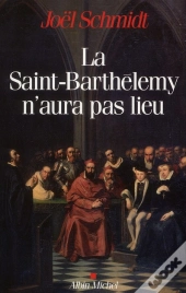 La Saint Barthelemy N'Aura Pas Lieue