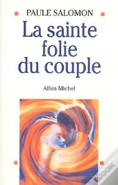La Sainte Folie Du Couple