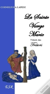 Capa do artigo La Sainte Vierge Marie, Extraits Des Trésors De Cornélius À Lapide