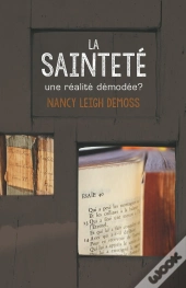 La Sainteté ; Une Réalité Démodée ?