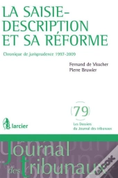 La Saisie-Description Et Sa Réforme ; Chronique De Jurisprudence 1997-2009