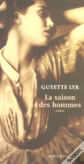 La Saison Des Hommes : Ou L'Egratignure