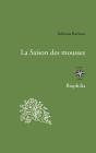 La Saison Des Mousses - Preview