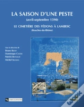 La Saison D'Une Peste (Avril-Septembre 1590) ; Le Cimetiere Des Fedons A Lambesc