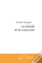 La Salade Et Le Cassoulet