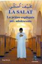 La Salat Expliquée ; La Prière Expliquée Aux Adolescents - Preview