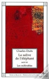 La Salive De L'Elephant ; Les Miferables