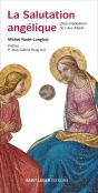La Salutation Angélique : Libre Méditation De L'Ave Maria - Preview