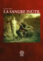 La Sangre Inutil - Preview