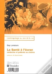 La Santé À L'Écran ; Médecine Et Patients Au Cinéma
