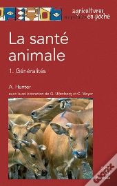La Santé Animale Tome 1 ; Généralités