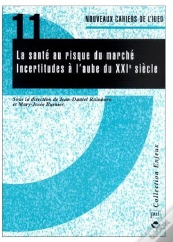 Capa do artigo La Santé Au Risque Du Marché ; Incertitudes À L'Aube Du Xxie Siècle