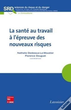 Capa do artigo La Sante Au Travail A L'Epreuve Des Nouveaux Risques Collection Sciences Du Risque Et Du Danger