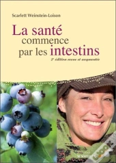 La Sante Commence Par Les Intestins