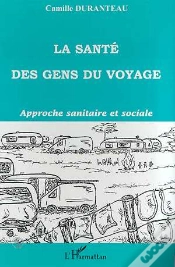 Capa do artigo La Santé Des Gens Du Voyage ; Approche Sanitaire Et Sociale