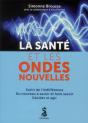 La Santé Et Les Ondes Nouvelles - Preview