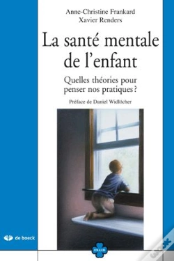 Capa do artigo La Sante Mentale De L'Enfant ; Quelles Theories Pour Penser Nos Pratiques ?