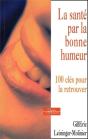 La Santé Par La Bonne Humeur - 100 Clés Pour La Retrouver - Preview