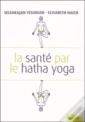La Santé Par La Hatha Yoga
