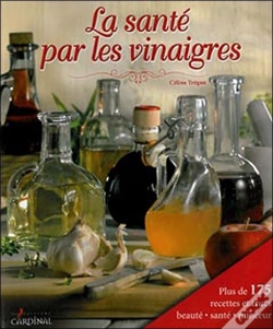 Capa do artigo La Santé Par Les Vinaigres ; Traiter Et Prévenir Les Maladies