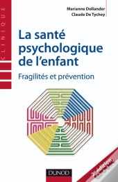 La Santé Psychologique De L'Enfant ; Fragilités Et Prévention