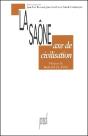 La Saone ; Axe De Civilisation - Preview