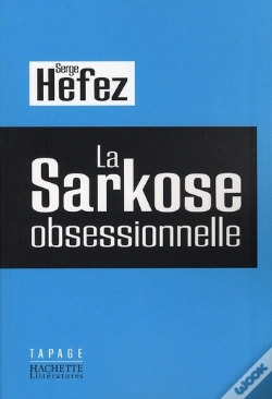 Capa do artigo La Sarkose Obsessionnelle