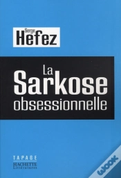 Capa do artigo La Sarkose Obsessionnelle
