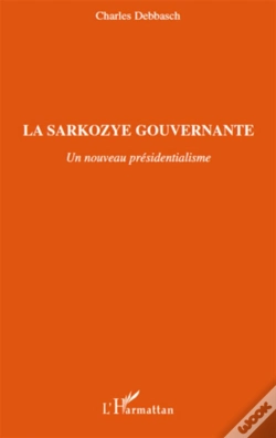 Capa do artigo La Sarkozye Gouvernante ; Un Nouveau Présidentialisme