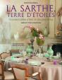 La Sarthe, Terre D'Étoilés ; Les Grandes Tables D'Hier Et D'Aujourd'Hui - Preview