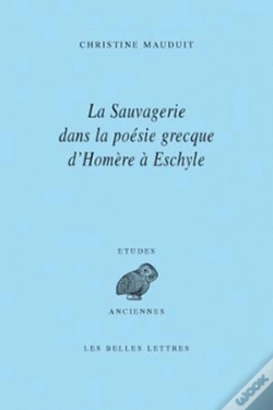 Capa do artigo La Sauvagerie Dans La Poésie Grecque D'Homère À Eschyle