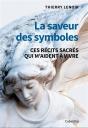 La Saveur Des Symboles : Ces Récits Sacrés Qui M'Aident À Vivre - Preview