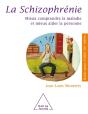 La Schizophrénie : Mieux Comprendre La Maladie Et Mieux Aider La Personne - Preview