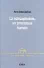 La Schizophrenie, Un Processus Humain - Preview