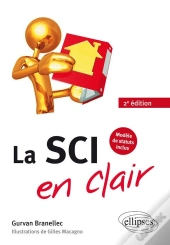 La Sci En Clair ; Modèle De Statuts Inclus (2e Édition)