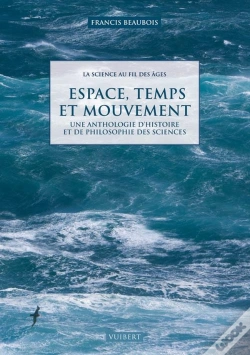 Capa do artigo La Science Au Fil Des Âges T.1 ; Espace, Temps, Mouvement