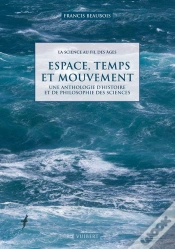 Capa do artigo La Science Au Fil Des Âges T.1 ; Espace, Temps, Mouvement