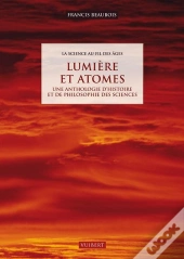 La Science Au Fil Des Âges T.2 : Lumière Et Atomes