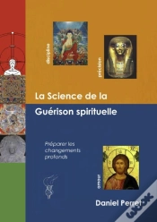 Capa do artigo La Science De La Guérison Spirituelle ; Préparer Des Changements Profonds