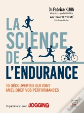 La Science De L'Endurance : 40 Découvertes Qui Vont Améliorer Vos Performances