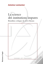 Capa do artigo La Science Des Institutions Impures ; Bourdieu Critique De Lévi-Strauss
