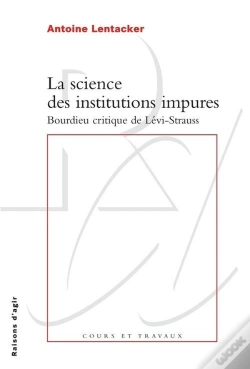 Capa do artigo La Science Des Institutions Impures ; Bourdieu Critique De Lévi-Strauss