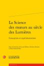 La Science Des Mœurs Au Siècle Des Lumières : Conception Et Expérimentations - Preview