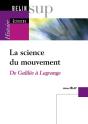 La Science Du Mouvement ; De Galilee A Lagrange - Preview