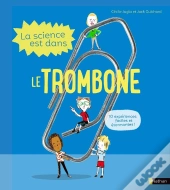 La Science Est Dans Le Trombone