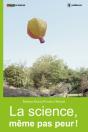 La Science, Même Pas Peur - Preview