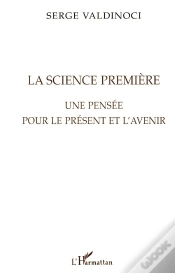 Capa do artigo La Science Premiere : Une Pensee Pour Le Present Et L
