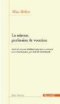 La Science, Profession Et Vocation ; Lecons Weberiennes Sur La Science ; La Propagande - Preview