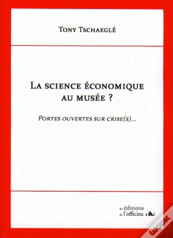 Capa do artigo La Sciene Economique Au Musee ? Portes Ouvertes Sur Crise (S)...