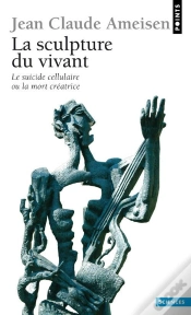Capa do artigo La Sculpture Du Vivant ; Le Suicide Cellulaire Ou La Mort Créatrice